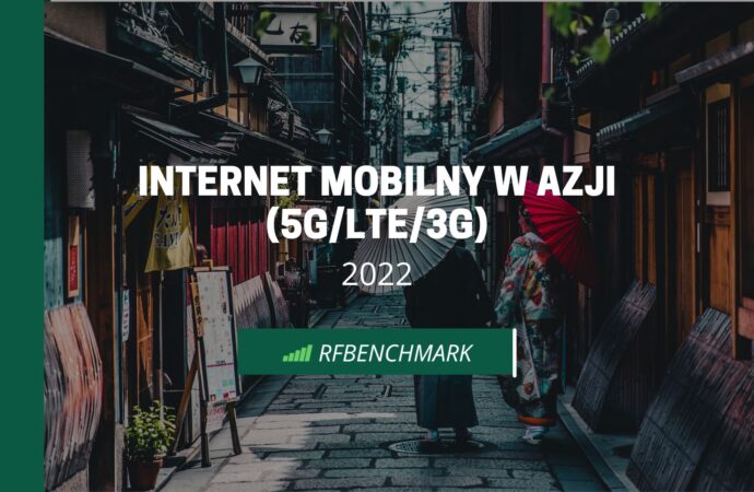 Jakość i szybkość Internetu mobilnego w Azji – (2022)