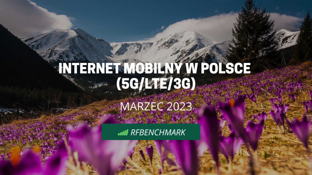 Internet mobilny w Polsce marzec 2023