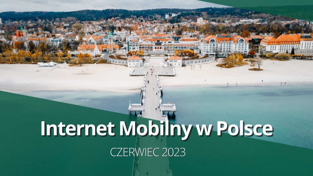 internet mobilny 5G w Polsce - raport czerwiec 2023