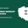 Internet mobilny w Polsce – wielkie podsumowanie 2023 roku