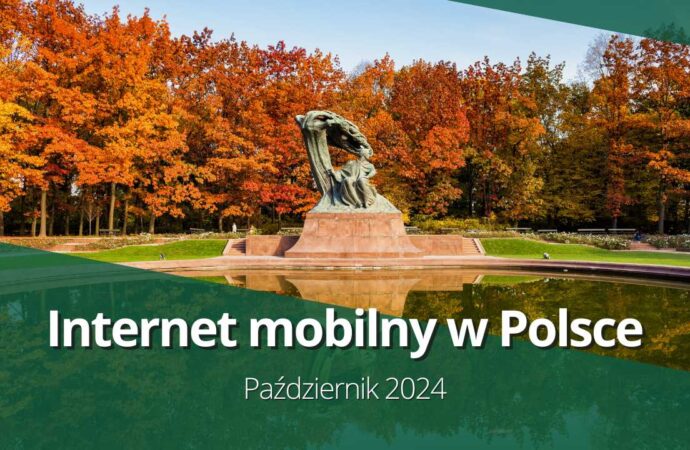 Polski Internet mobilny przyspiesza przed końcem roku (październik 2024)