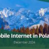 5G is getting faster and faster! – Mobile Internet in Poland (December 2024)