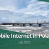 Mobile Internet in Poland (July 2025)